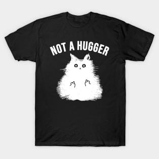 Not A Hugger T-Shirt